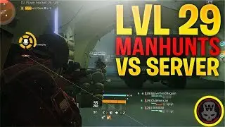 LVL 29 MANHUNTS vs SERVER ( The Division 1.8.1 )