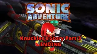 Sonic Adventure - Knuckles's Story Part 3 ENDING