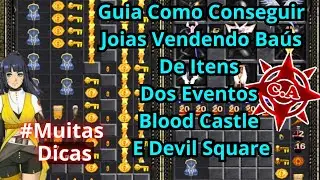 Guia Como Conseguir Juntar Joias Vendendo Ba&uacute;s de Itens Dos Eventos Blood Castle e Devil Square ❤️&zwj;🔥