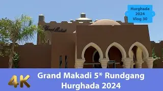 Grand Makadi Rundgang 2024 Makadi Bay #familyvlog #travel #familieaaufreisen #viral