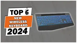 Top 6 Best New Wireless Keyboard In 2024 - Best Wireless Keyboard - Best Wireless Keyboard 2024