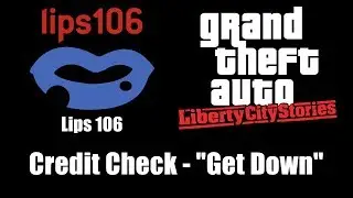 GTA: Liberty City Stories - Lips 106 | Credit Check - 