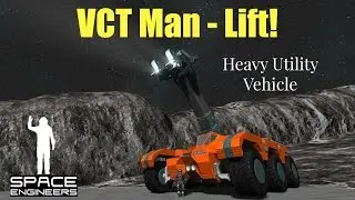 Space Engineers – VC Creations (Episode 3): Man – Lift!