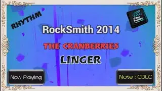 RockSmith 2014 | CDLC | The Cranberries | Linger