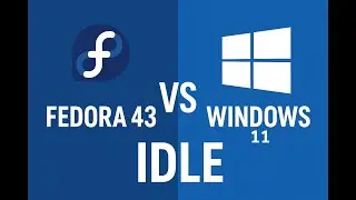 Fedora 43 vs Windows 11 | Consumi in idle a confronto