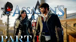 THE UNSTOPPABLE FRYE TWINS!! Assassin's Creed Syndicate Playthrough (XBX) PART 1