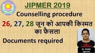JIPMER 2019 Counselling Procedure || Documents required for counselling || A must watch