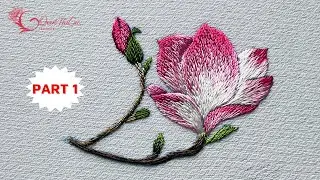 [Part 1] Magnolia Flower Embroidery Tutorial. Flower Embroidery Tutorial.