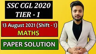 13 August 2021 (Shift-1) Maths Paper Solution || SSC CGL 2020 (Tier-1)