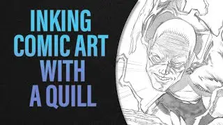 Inking Comic Book Art with a Crow Quill LIVE!