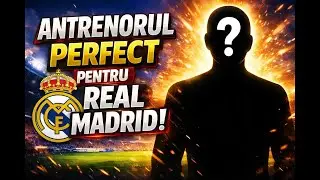 SINGURUL ANTRENOR POTRIVIT LA REAL MADRID IN 2026