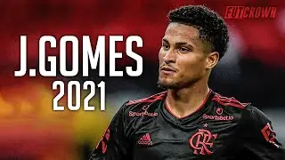 Jo&atilde;o Gomes 2021 ● Flamengo ► Amazing Skills & Tackles | HD