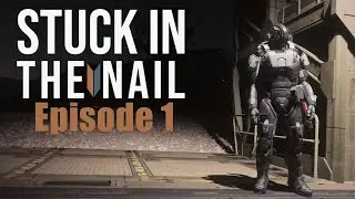 Stuck In The Nail - Episode 1