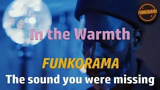 𝙁𝙐𝙉𝙆𝙊𝙍𝘼𝙈𝘼 &mdash; In The Warmth 🌙🎧