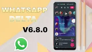 ✨WHATSAPP DELTA V6.8.0 F  ACTUALIZACI&Oacute;N LINK DIRECTO