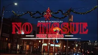 Mike Woods- No tissue ( official music video) 