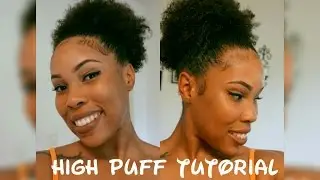 High Puff Tutorial / Natural Short Hair