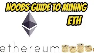 Noobs Guide to mining Ethereum