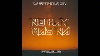 NO HAY MAS NA - SCX19 ft. VMTHEBADBOY   @VictorManuel-lr7ti  @VMTHEBADBOY