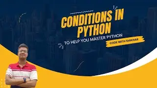 Conditions in Python || python tutorials