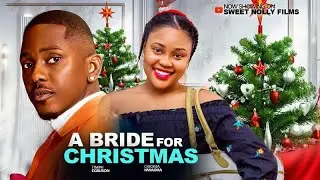 A BRIDE FOR CHRISTMAS - Timini Egbuson, Chioma Nwaoha | 2025 Latest Nollywood Movie