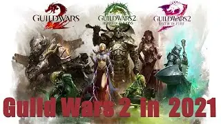 Guild Wars 2 in 2021