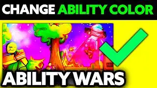 How To Change The Color of Your Ability in Ability Wars (2025)