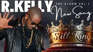 R.KELLY | STILL KING (Intro) | Ai Album Premiere |