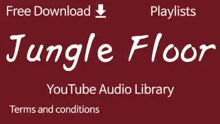 Jungle Floor | YouTube Audio Library