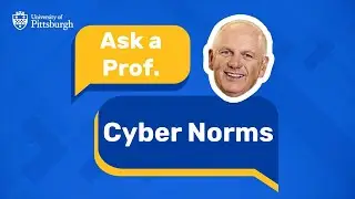 Ask a Professor ft. David Hickton | Cyber Norms