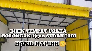 RAPI MAKSIMAL, BORONGAN MEMBUAT TEMPAT USAHA CUMA 1jt,an SUDAH JADI