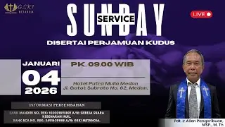 GSKI METANOIA, IBADAH RAYA 04 JANUARI 2026