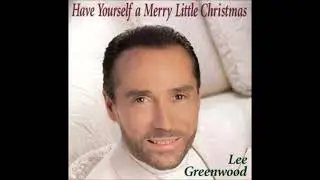 Have Yourself a Merry Little Christmas ~ Lee Greenwood (2001)