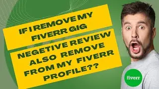 Can I Remove a Negative Review Feedback from my Fiverr Gig? | If I Remove my Gig then Review Removes