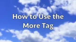 How to Use the More Tag in WordPress