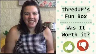 Was it Fun or a Fail? - thredUP Fun Box One Month Review
