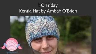 FO Friday | Kentia Hat by Ambah O'Brien | Knitting Project Highlight | agirlandherwool