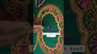 Silk thread Long french knot and zardozi work blouse.....#chennai #trendingshorts  #aariworkblouse