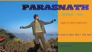 The Mountain View of Parasnath Hill, Where the Mountain meets the sky.