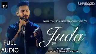 Juda Unplugged (Audio) | Jasmer singh Wadhwa | Walnut Music