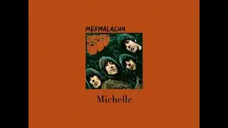 The Beatles ~ Michelle ~ Slowed