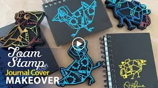 Foam Stamp Fun: Journal Cover Makeover&ndash;Tutorial Tidbits