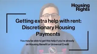 Getting extra help with rent: Discretionary Housing Payments | housing advice | Housing Rights