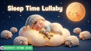 Counting Sheep Lullaby 🌙 Sleep Song for Babies | Calm Bedtime Music for Deep Sleep | Toddlers Song