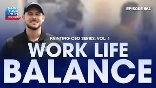 Paint Your Path Podcast #61 - Work Life Balance