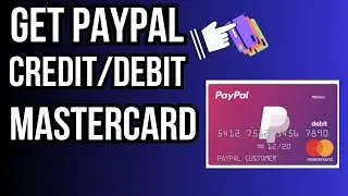 How to Get PayPal Credit/Debit Mastercard