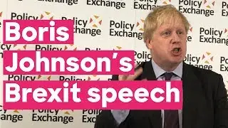 Boris Johnson&rsquo;s Brexit Speech at Policy Exchange