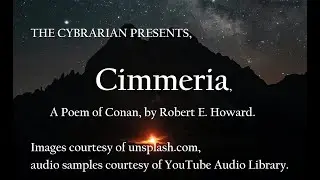 Cimmeria, A Poem of Conan, by Robert E. Howard [EXTENDED] #robertehoward #conanthebarbarian