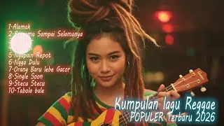 Kumpulan Lagu Reggae Pantai 🌊 Reggae Santai Buat Nongkrong & Ngopi 🎸 COVER REGE TERBARU 🎸