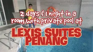2 Days 1 Night Stay in a Room with Private Pool | Lexis Suites Penang